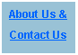 Text Box: About Us &Contact Us