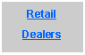 Text Box: Retail  Dealers