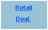 Text Box: RetailDeal