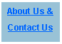 Text Box: About Us &Contact Us